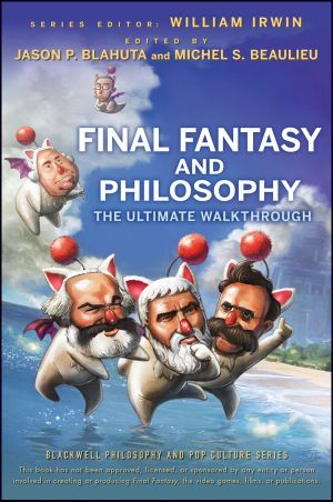 [Blackwell Philosophy and Pop Culture 16] • Final Fantasy and Philosophy